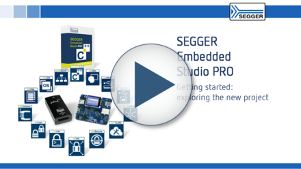 SEGGER Embedded Studio PRO: Getting started - exploring the new project