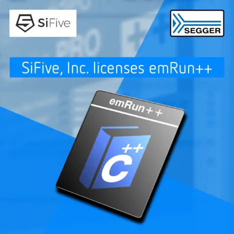 SEGGER emRun++ SiFive SEGGER News: SEGGER licenses C++ runtime library to SiFive for code size and performance efficiency
