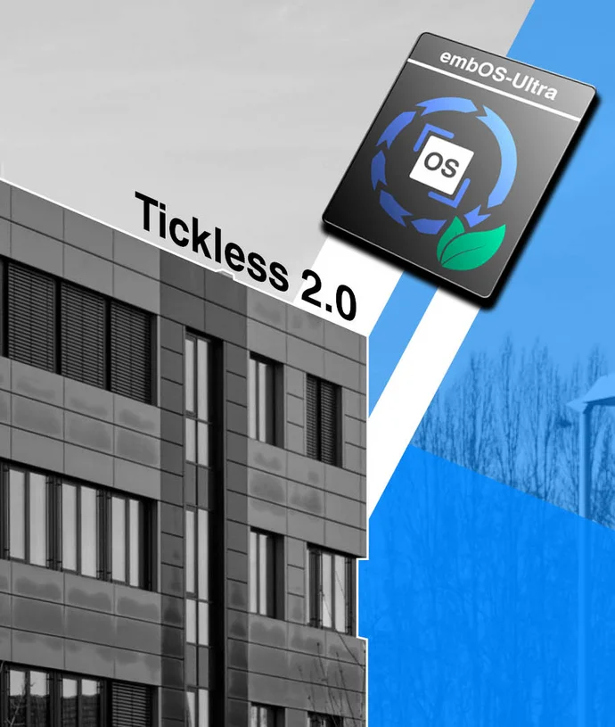 A modern building with a sleek design occupies the left side. The text "Tickless 2.0" is displayed prominently next to a logo featuring a circular arrow design, labeled "embOS-Ultra." The image uses a blue and gray color palette, emphasizing innovation and technology.