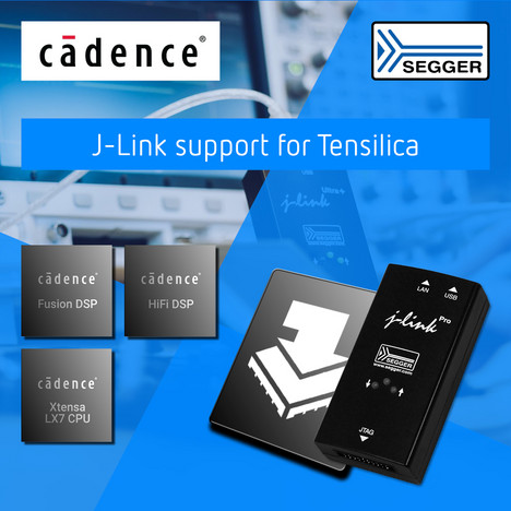 SEGGER News: SEGGER and Cadence team up to add native J-Link support for Cadence Tensilica cores