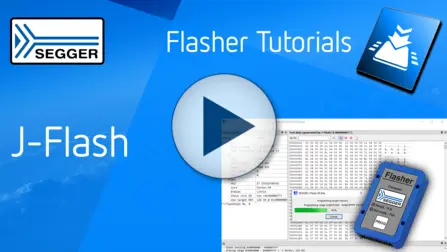 SEGGER Video: Flasher Tutorial — How to use J-Flash