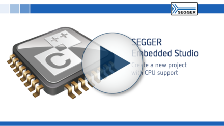 SEGGER Embedded Studio PRO: Create a new project with CPU support