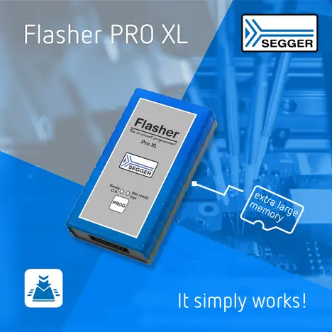 News: SEGGER introduces Flasher PRO XL | Reading time: app. 2 min SEGGER Introduces Flasher PRO XL—The Almost-Anything-Programmer with Extra-Large Memory