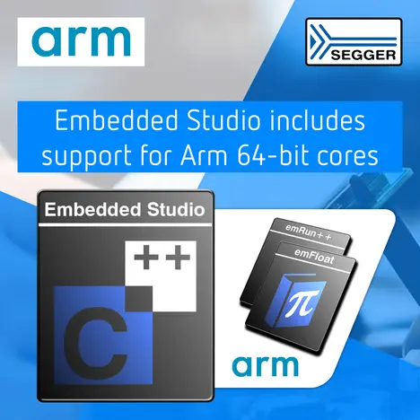 An advertisement for Arm's Embedded Studio, highlighting its support for Arm 64-bit cores. The design features the Embedded Studio logo with C++ symbols and mentions additional components like emRun++ and emFloat, reinforcing its utility for developers working with Arm architecture.