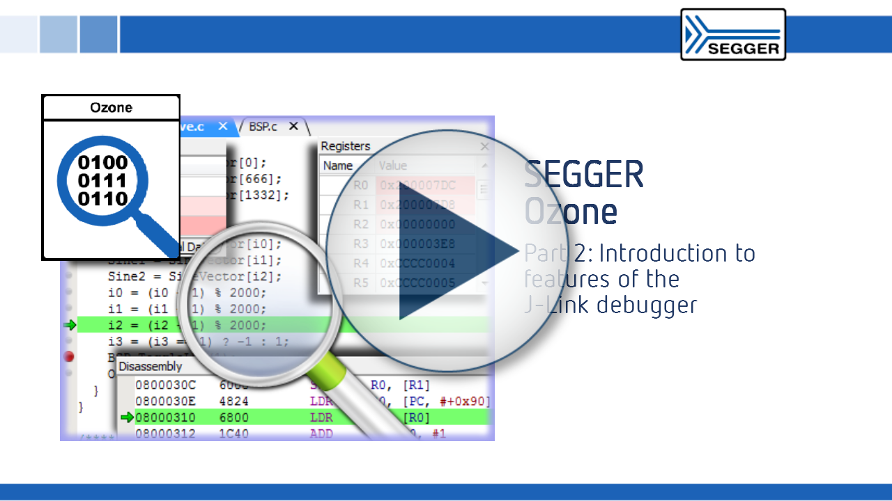 SEGGER J-Link Debugger Ozone: Introduction to features of the J-Link debugger